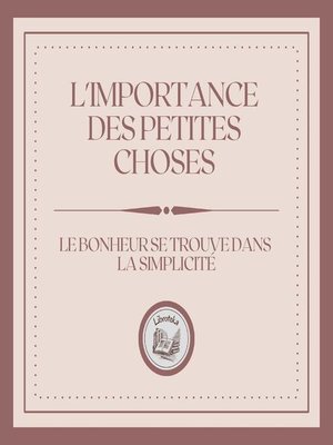 cover image of L'importance Des Petites Choses